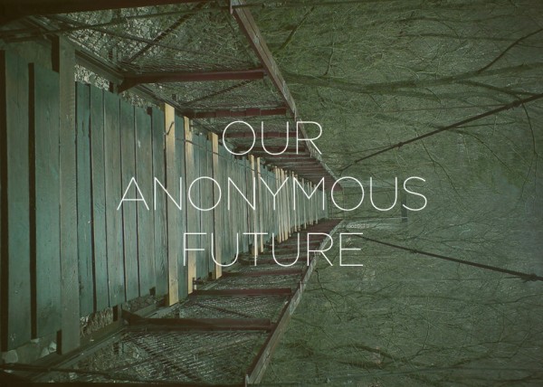 qs anony 600x428 pic on Design You Trust qs anony 600x428 Our Anonymous Future