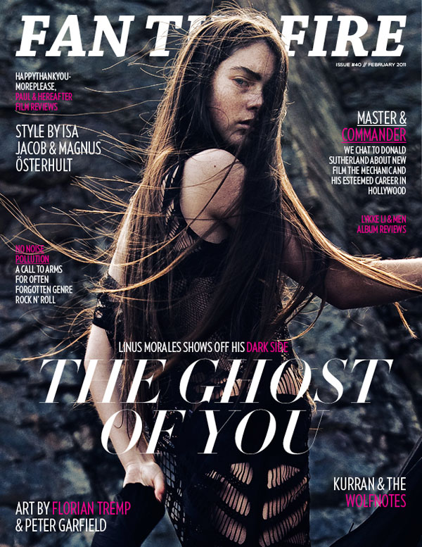 FAN THE FIRE Magazine #40 February 2011 Out Now 118 FAN THE FIRE Magazine #40 February 2011 Out Now