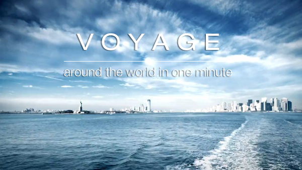 around the world 1 min 01 VOYAGE – Around The World In Less Than A Minute (Clip)