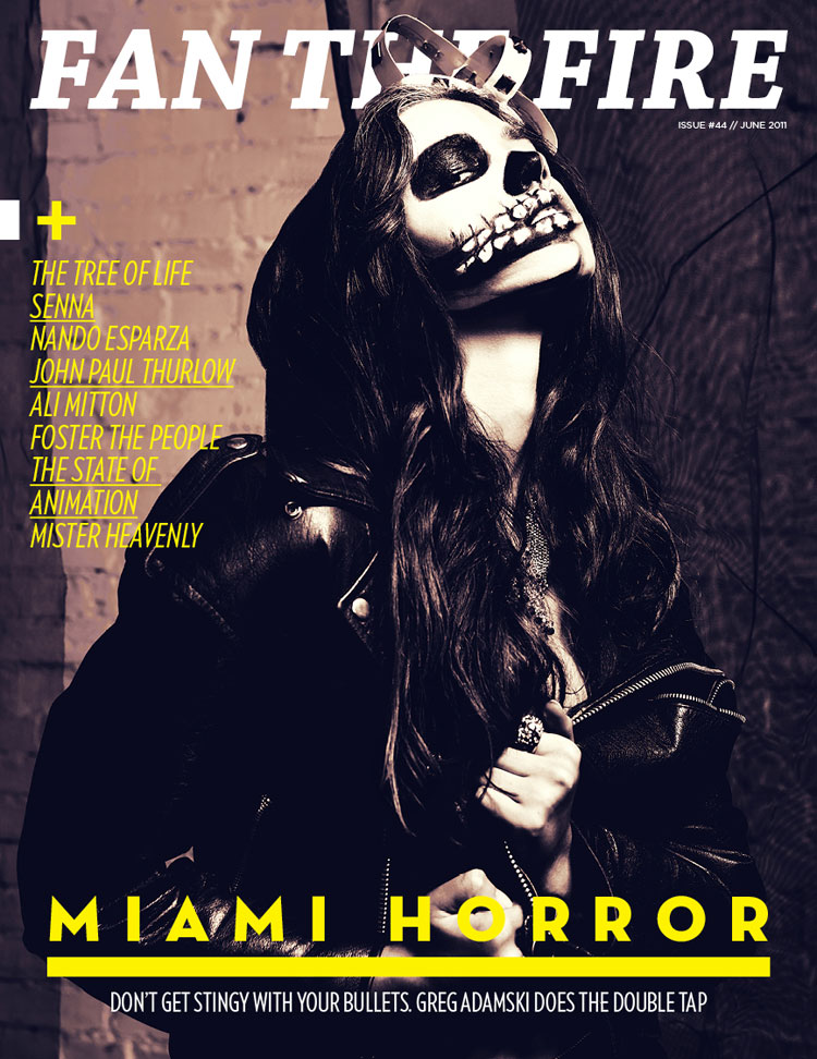 FAN THE FIRE Magazine #44 June 2011 Out Now 153 FAN THE FIRE Magazine #44 June 2011 Out Now