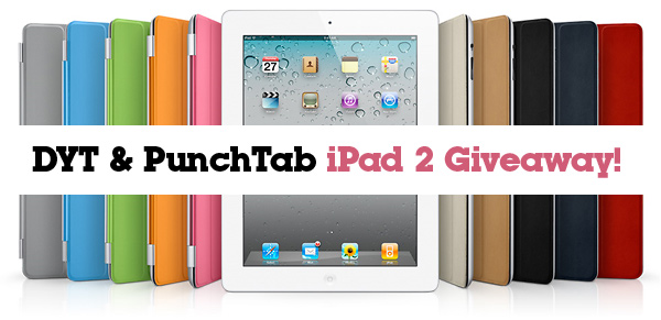 Win iPad 2 by Entering DYT & PunchTab Giveaway! ipad2giveaway Win iPad 2 by Entering DYT & PunchTab Giveaway!