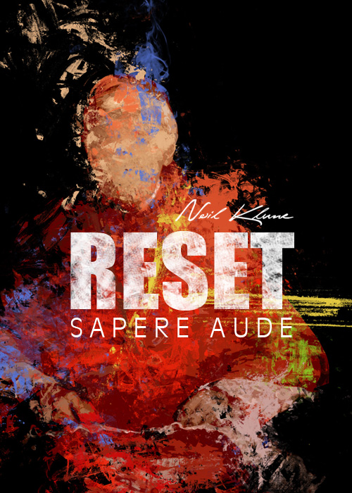 reset by noil klune 1ako5jbw4 RESET: sapere aude by Noil Klune