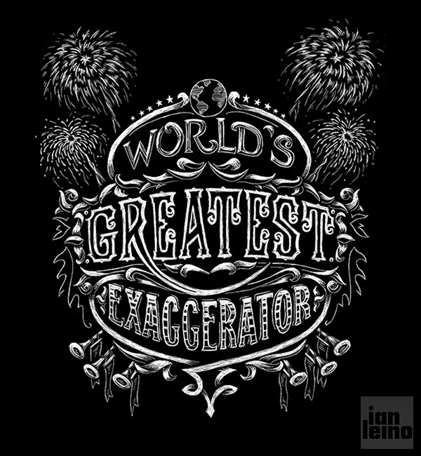 Worlds Greatest Exaggerator Exaggerator Tumblr Worlds Greatest Exaggerator