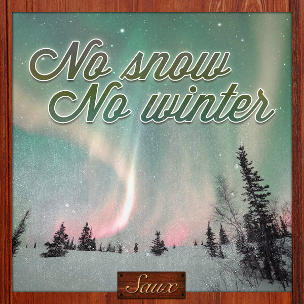 No Snow No Winter Cover Sauxs No Snow No Winter Mix, artwork by Ashwin Murli