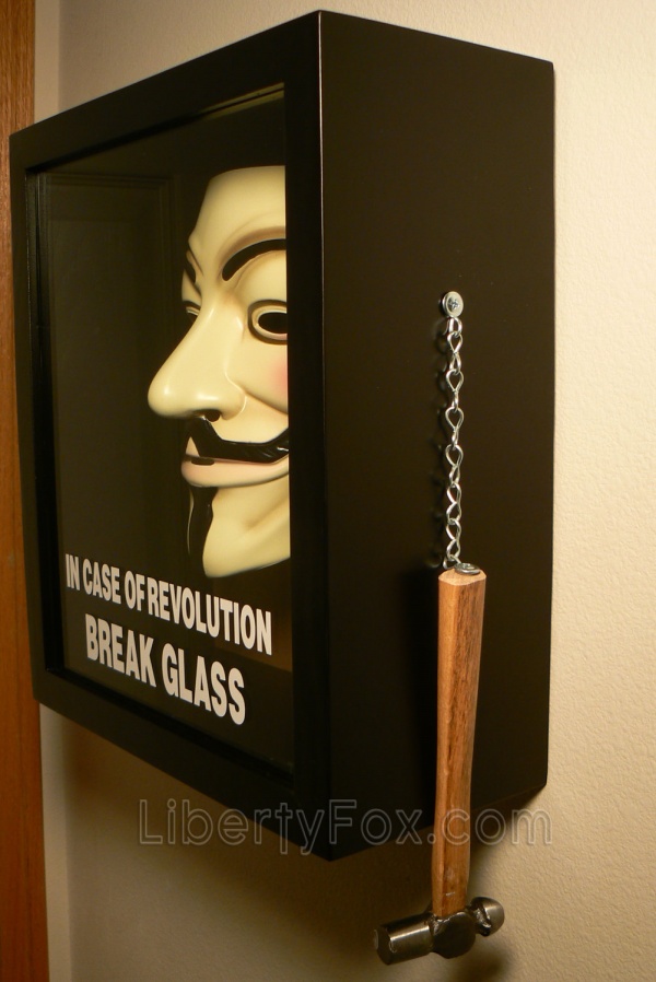 In Case of Revolution Break Glass1 Become an Anonymous, made and wear the mask