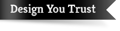 Design You Trust