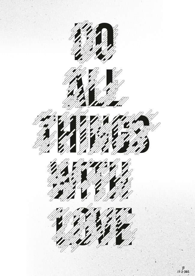 13 2 2012 BramVanhaeren DoAllThingsWithLove Do All Things With Love