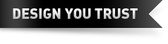 Design You Trust Design You Trust