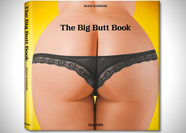 The Big Butt Book The Big Butt Book by Dian Hanson