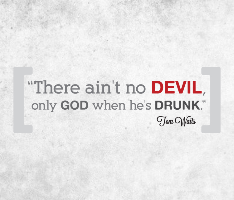 Tom Waits Quote tomquote Tom Waits Quote
