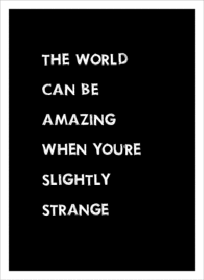 The world can be amazing when you´re slightly strange. tumblr m2onook3Kk1qiqf01o1 400 The world can be amazing when you´re slightly strange.