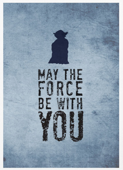 May The Force Be With You tumblr m2ye9w1Tvl1rse1ipo1 5001 May The Force Be With You