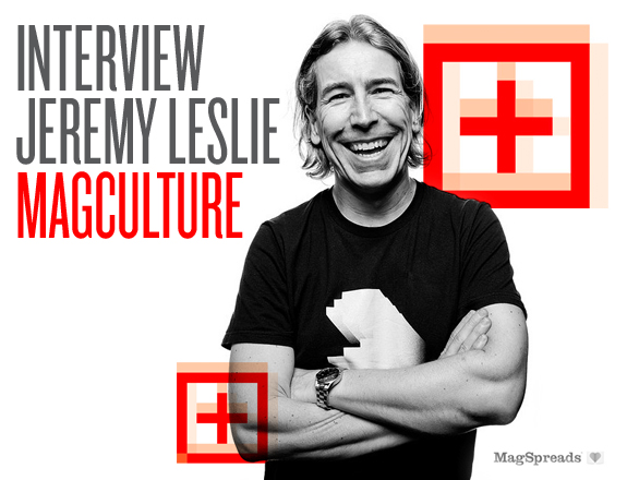 MagSpreads Jeremy Leslie Interview Magazine Cover  Interview with Jeremy Leslie of magCulture   MagSpreads