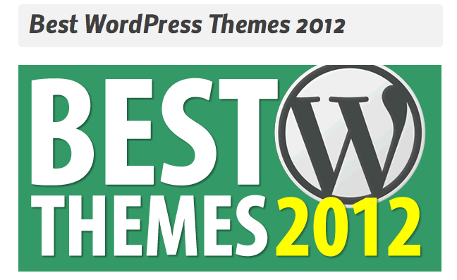 Best WordPress Themes 2012 Best WP Themes 2012 Best WordPress Themes 2012