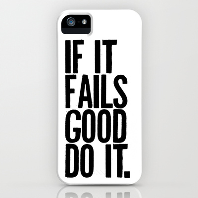 IF IT FAILS GOOD DO IT Art Print by WORDS BRAND™ IF IT FAILS GOOD DO IT Art Print by WORDS BRAND™