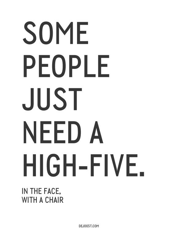Some people... high five Some people...