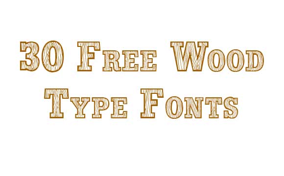 30 Free Wood Fonts 30 30 Free Wood Fonts