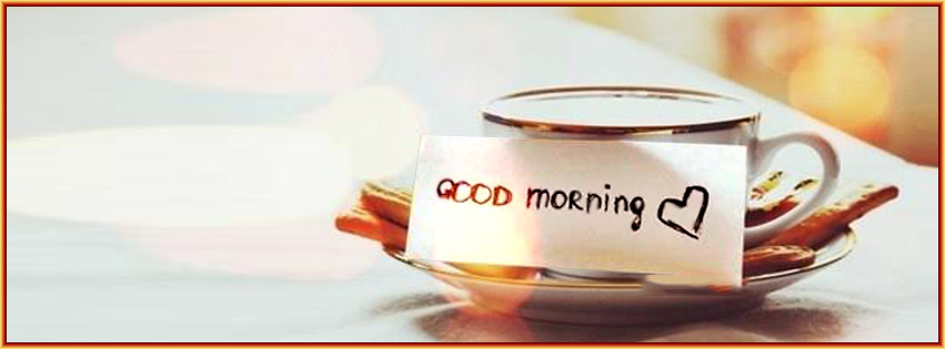 Amazing Facebook Timeline Covers good morning fb timeline cover Amazing Facebook Timeline Covers