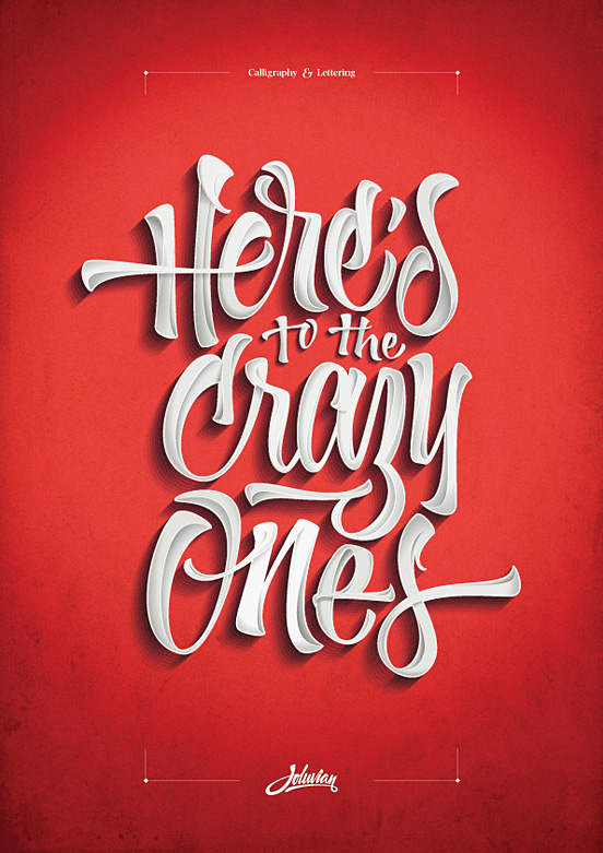 40 Remarkable Examples Of Typography Design #10 heres to the crazy ones poster l13 40 Remarkable Examples Of Typography Design #10
