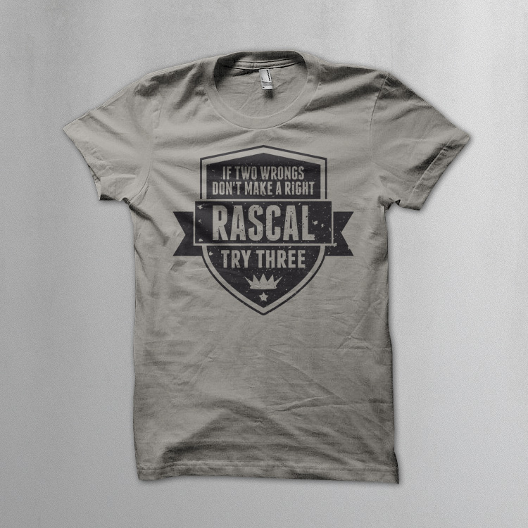 Try three t shirt. Rascal quotes collection rascal quotes 04 try three Try three t shirt. Rascal quotes collection