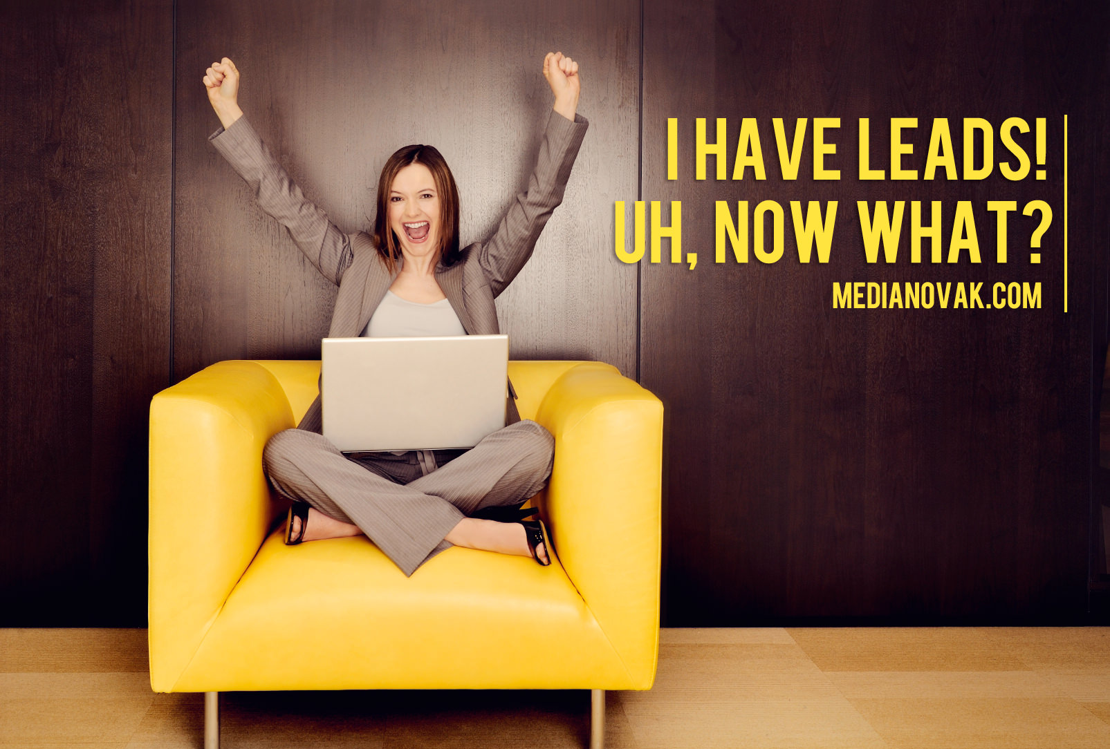 I Have Leads! Uh, Now What? | Six ways to build a successful lead nurturing strategy with email marketing @medianovak lead strategy with email marketing 1 I Have Leads! Uh, Now What? | Six ways to build a successful lead nurturing strategy with email marketing @medianovak