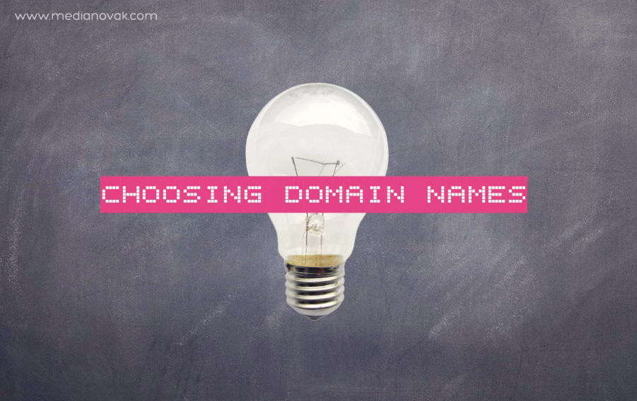 5 Things to Avoid When Choosing a Domain Name @medianovak choosing domain names 1 5 Things to Avoid When Choosing a Domain Name @medianovak