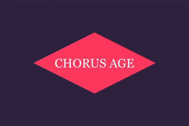 chorusage1 650x433 Chorus Age