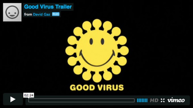 Are You Infected with the Good Virus? gv screen 650x364 Are You Infected with the Good Virus?