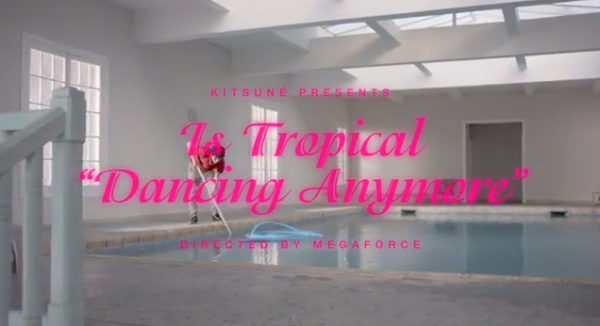 IS TROPICAL their new clip is tropical 600x326 IS TROPICAL their new clip