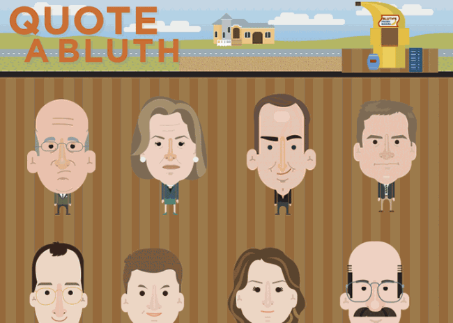 Quote a Bluth 1 C5 650x464 Quote a Bluth