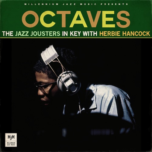 “Octaves” – The Jazz Jousters in key with Herbie Hancock octaves jazz jousters herbie hancock “Octaves” – The Jazz Jousters in key with Herbie Hancock