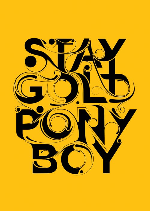stay gold pony boy Typography Design Inspiration #18