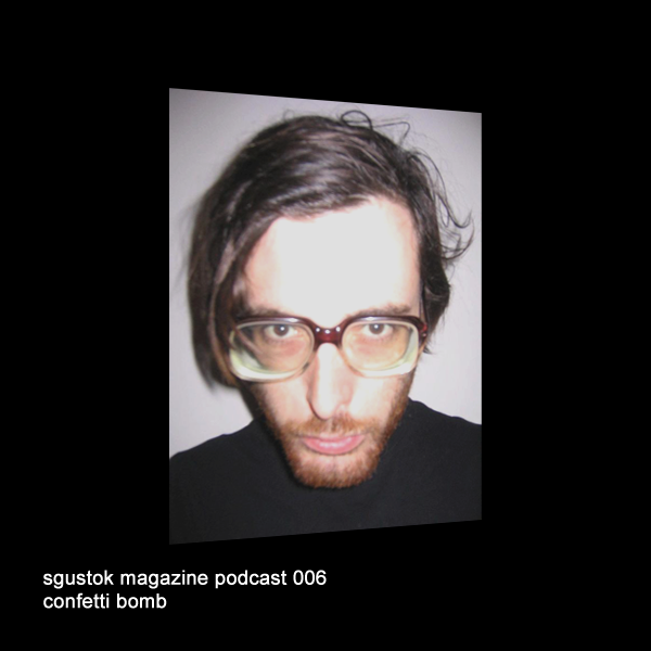 sgustokmagazinepodcast006confettibomb pic on Design You Trust sgustokmagazinepodcast006confettibomb Confetti Bomb: Sgustok Magazine Podcast 006