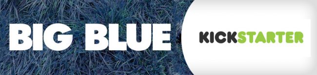 Big Blue Short Film Kickstarter