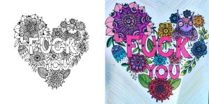 Have A Nice Life Asshole: Breakup Stress Reliever Adult Coloring Book