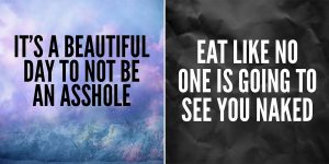 This Unspirational Instagram Account Is For People Who Hate Inspirational Quotes