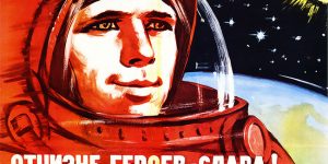 We Were Born To Make The Fairy Tale Come True!: 51 Sensational Soviet Space Posters