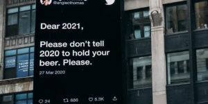 Twitter Billboards Show How We Coped With the Horrors of 2020 by Tweeting About It
