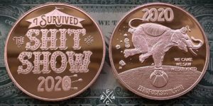 I Survived The SHIT SHOW 2020 Commemorative Coin is Here!